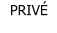 PRIVÉ