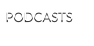 PODCASTS